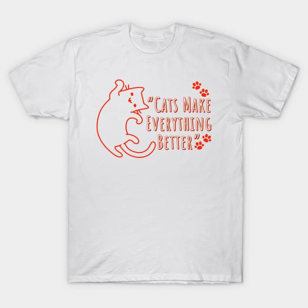 Cats Make Everything Better T-Shirt by Gamoreza Dreams